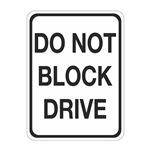 Do Not Block Drive Sign 18" x 24"